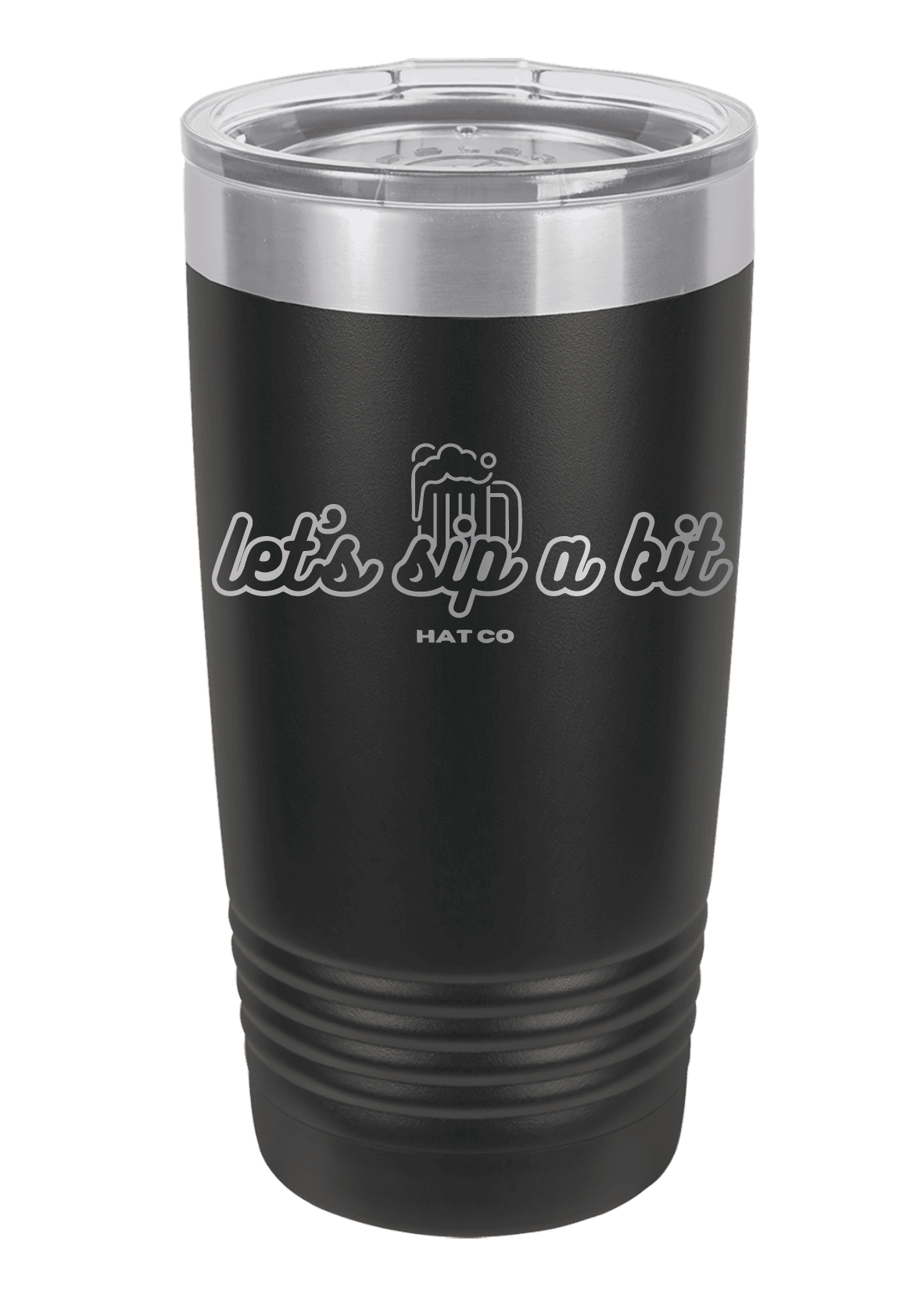 20 oz. Let’s sip tumbler