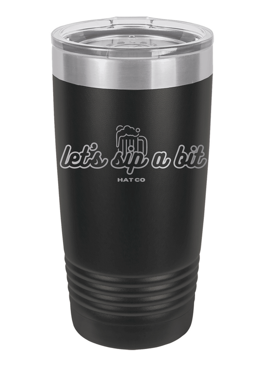 20 oz. Let’s sip tumbler